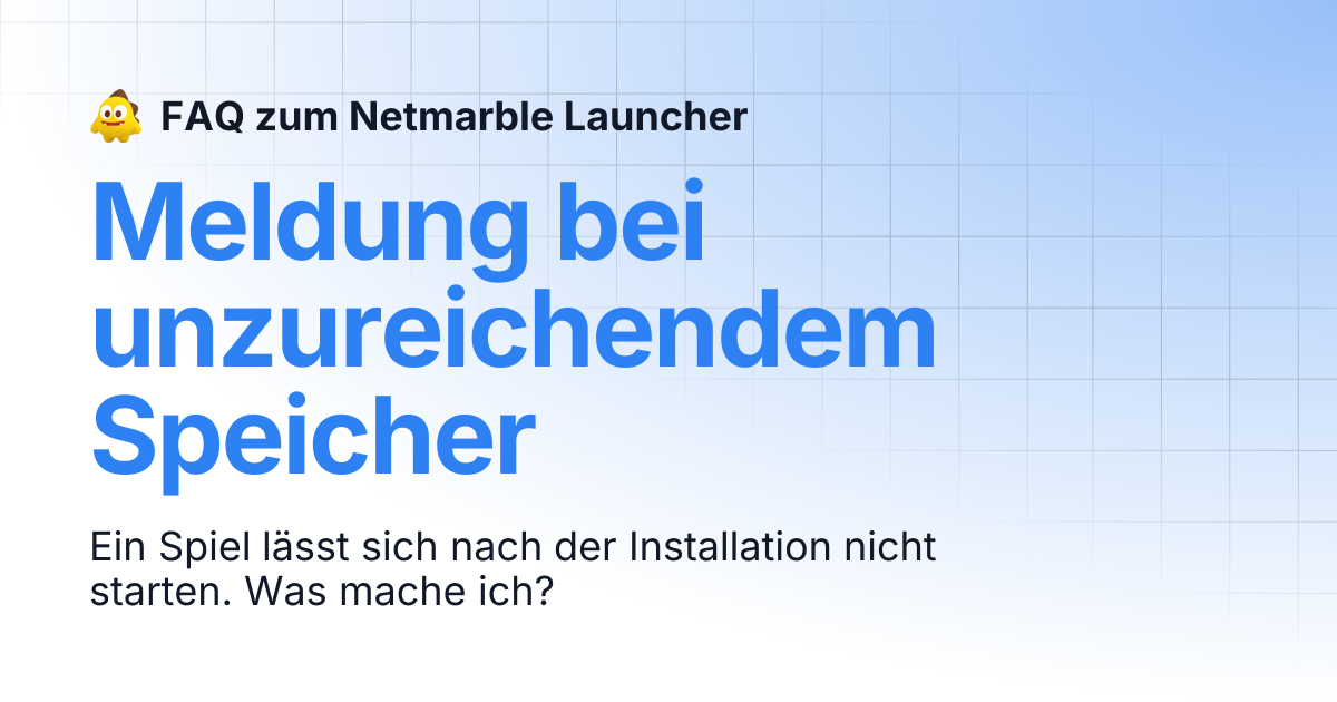 Meldung bei unzureichendem Speicher | FAQ zum Netmarble Launcher