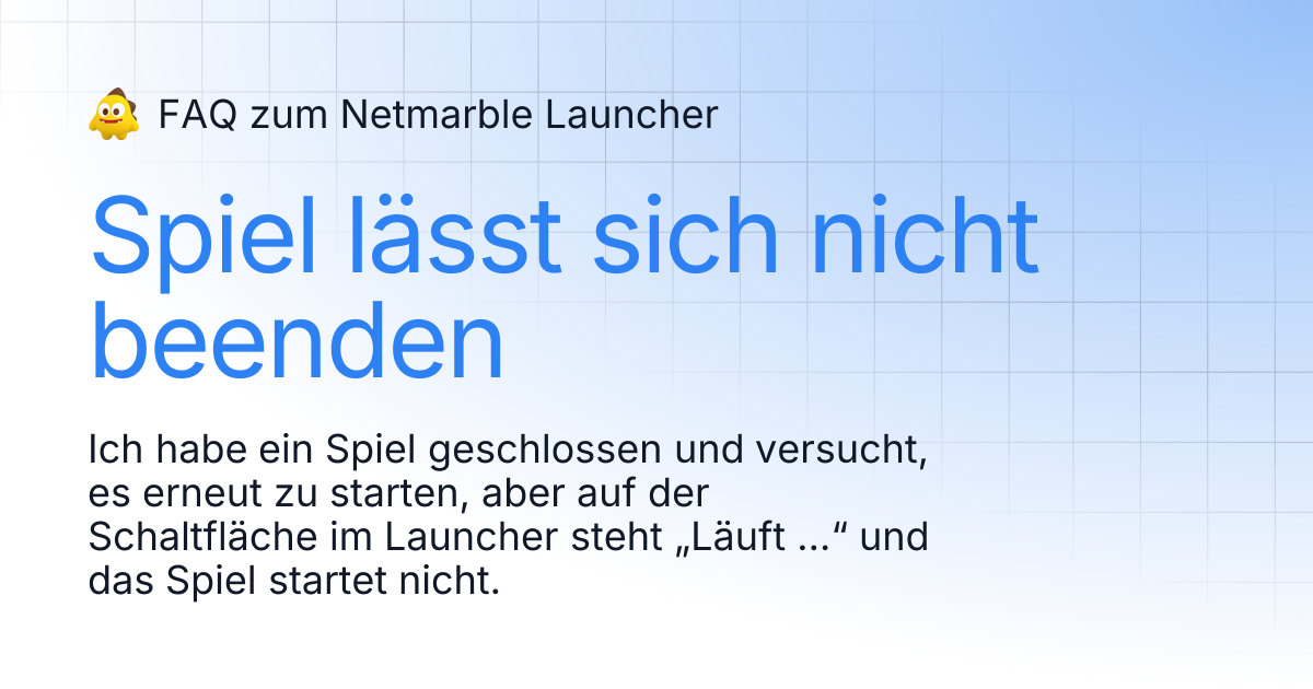 Spiel lässt sich nicht beenden | FAQ zum Netmarble Launcher