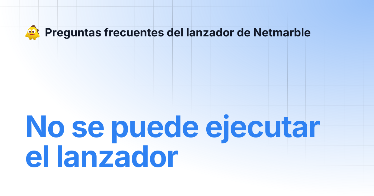 No se puede ejecutar el lanzador | Preguntas frecuentes del lanzador de ...