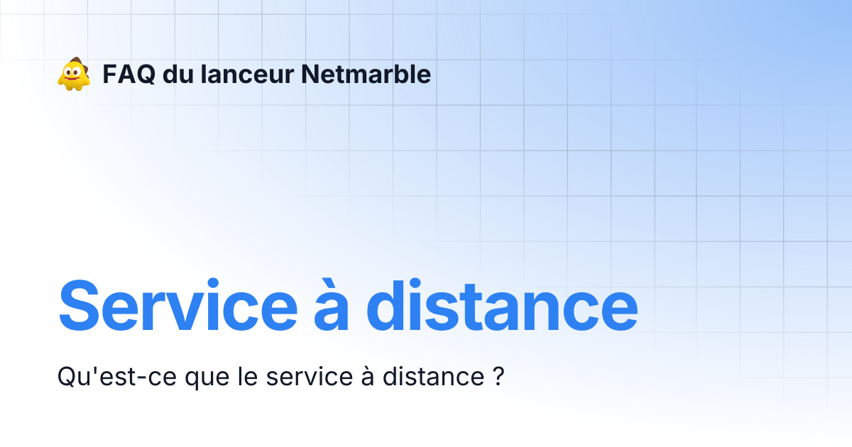 Service à distance | FAQ du lanceur Netmarble