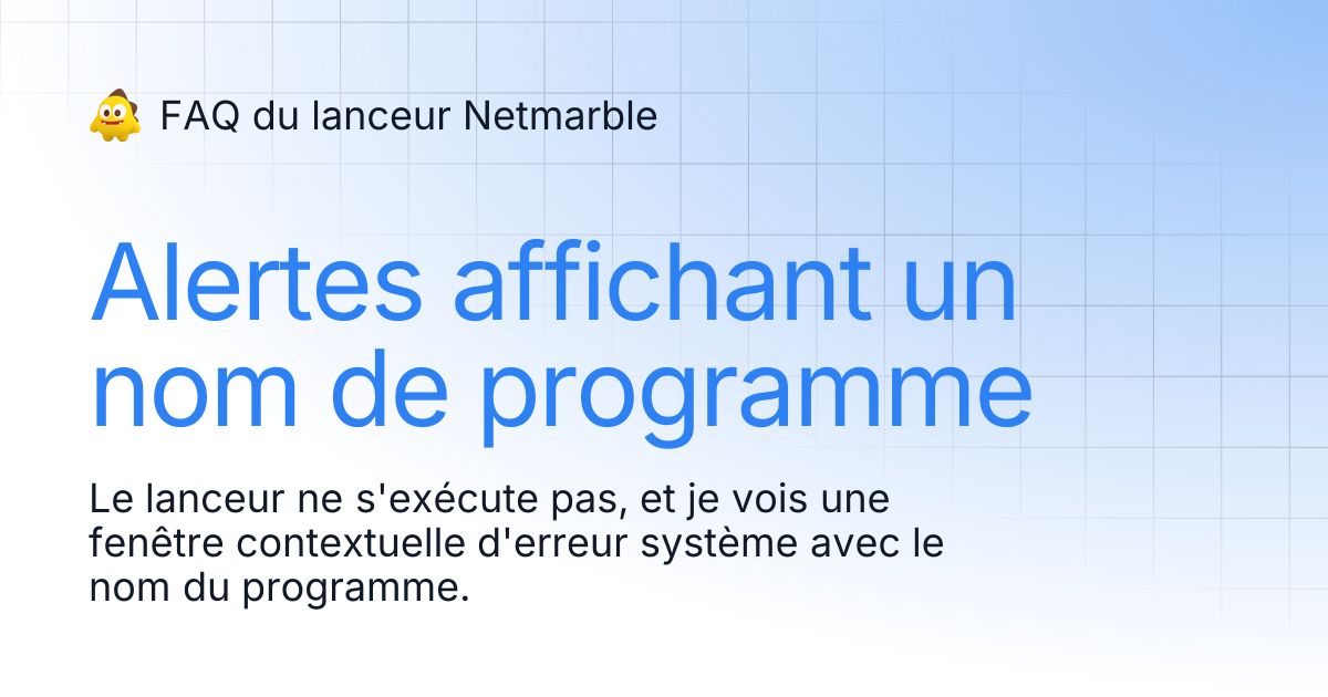 Alertes affichant un nom de programme | FAQ du lanceur Netmarble